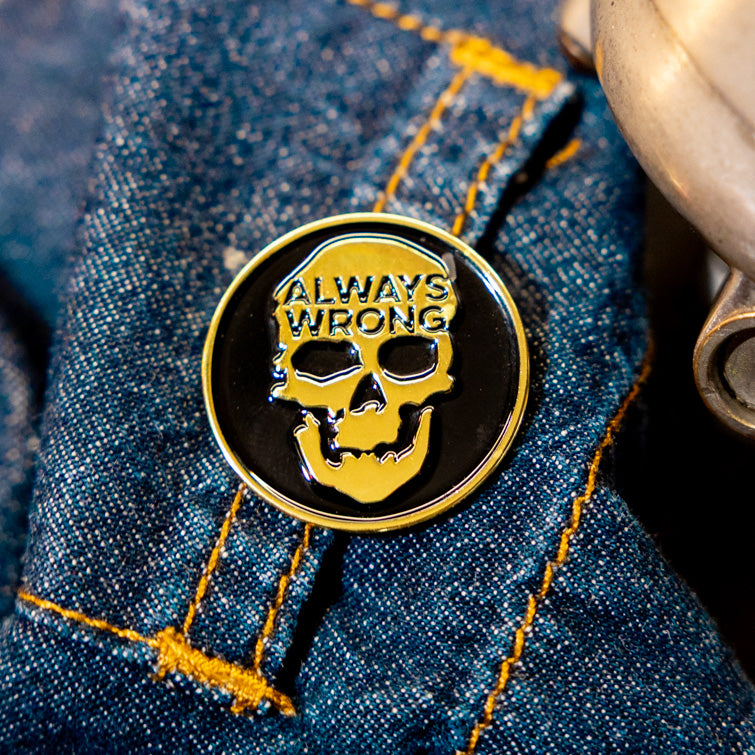 NEW: Customer is Always Wrong Skull Pin