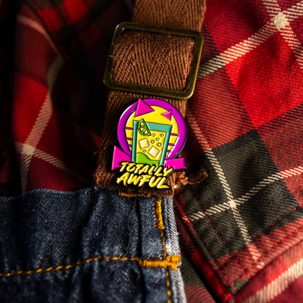 Totally Awful 80s Pin