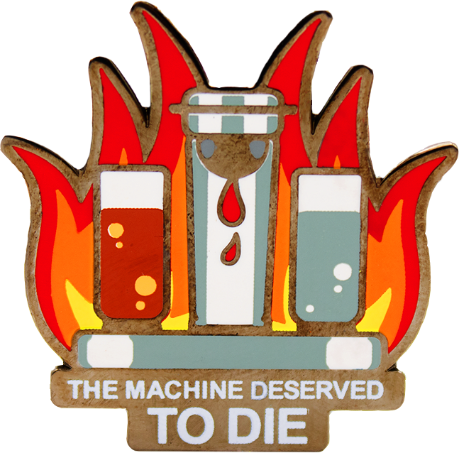 Kill the Machine Pin